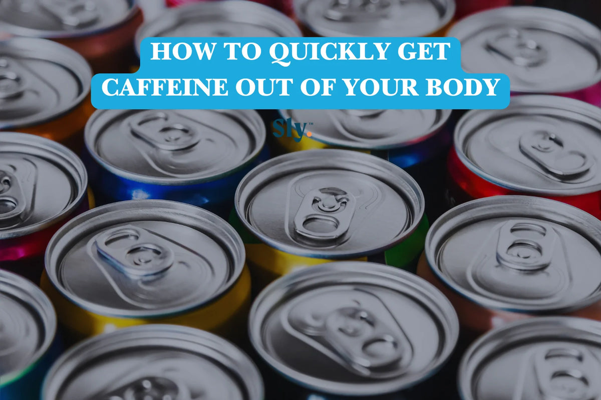 How To Quickly Get Caffeine Out Of Your Body Drink on the SLY™